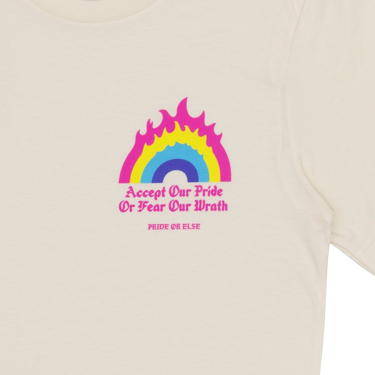 Accept Our Pride Feel Our Wrath T-Shirt