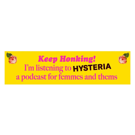 Hysteria Bumper Sticker