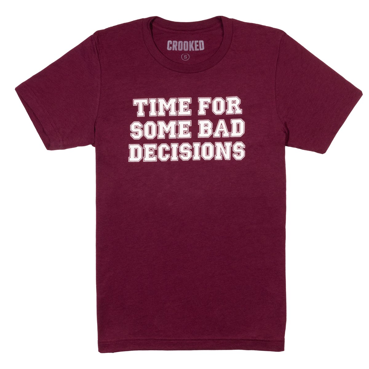 Time For Some Bad Decisions T-Shirt