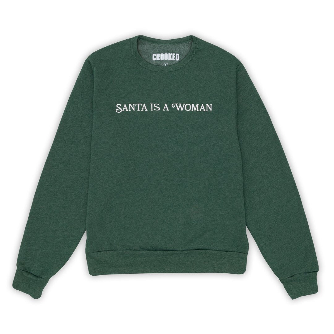Santa Is A Woman Crewneck