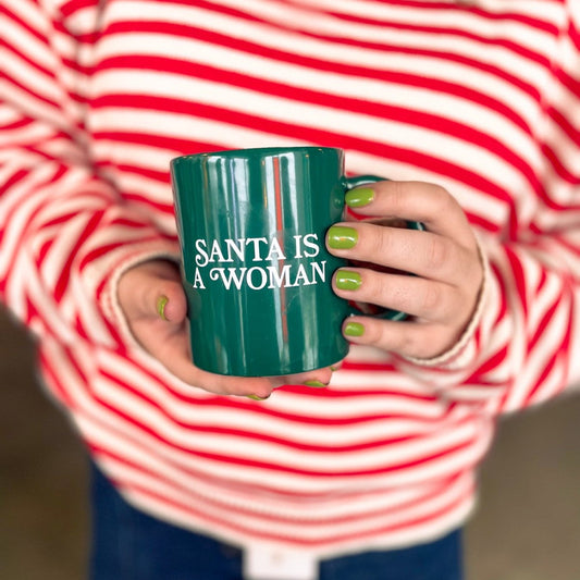 Santa is a Woman Mug
