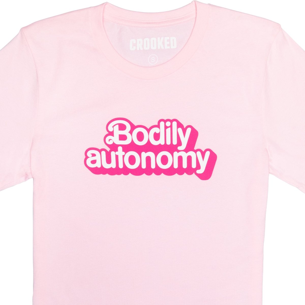 Crooked Bodily Autonomy Pink T-Shirt Close Up