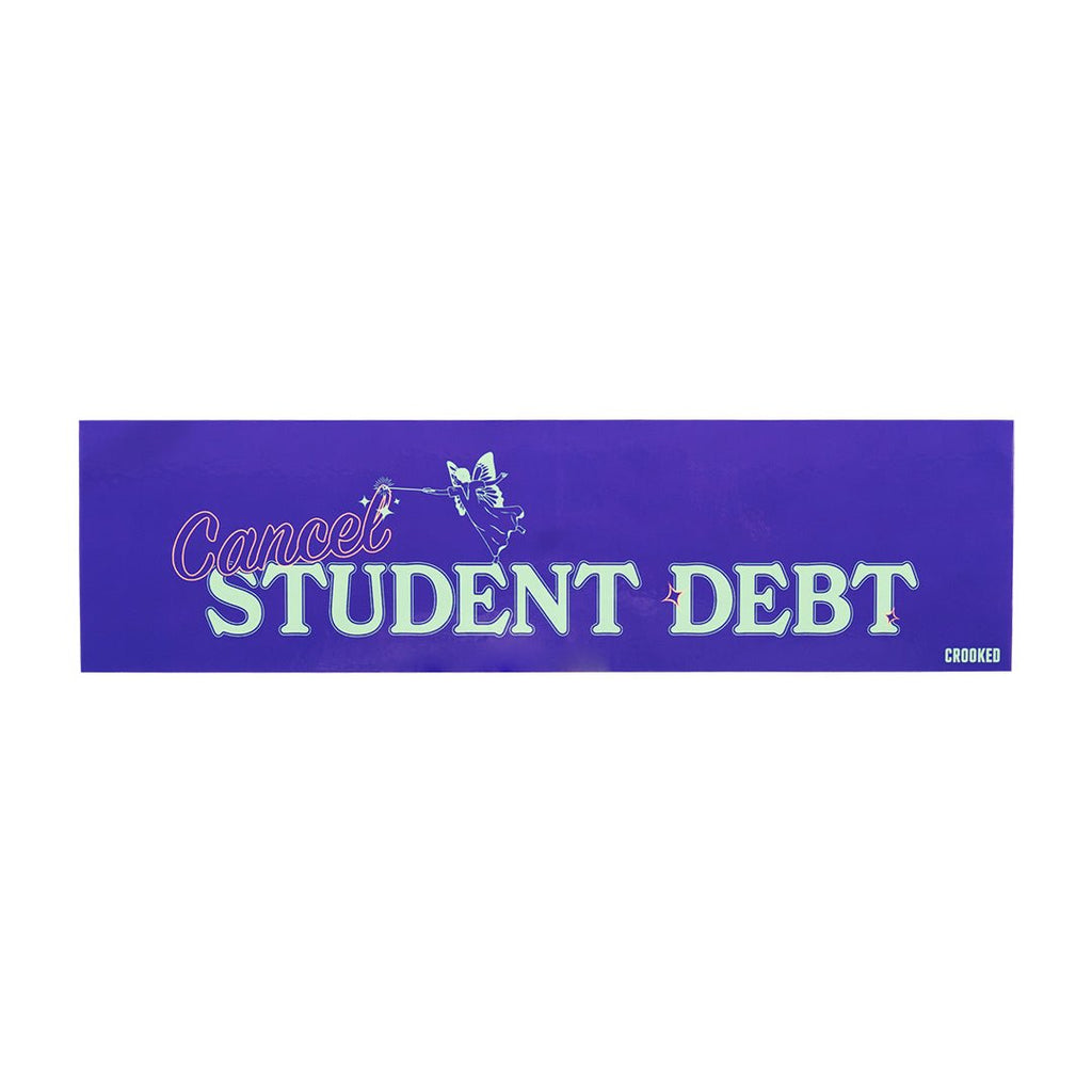Crooked Media Cancel Student Debt Bumper Sticker