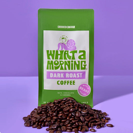 What a Morning Dark Roast