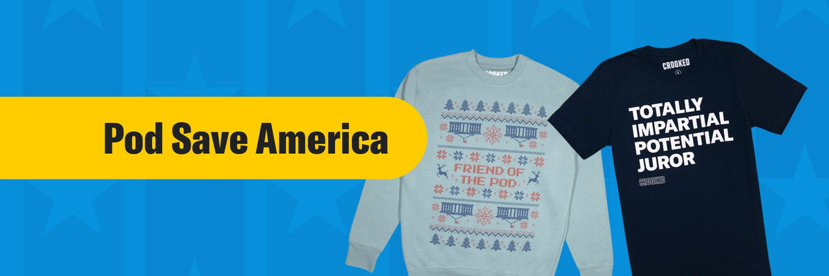 Pod Save America – Crooked Store