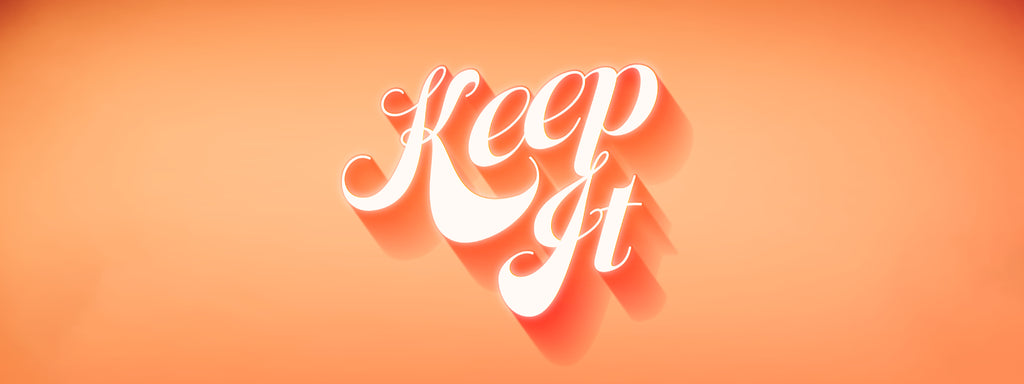 Keep It