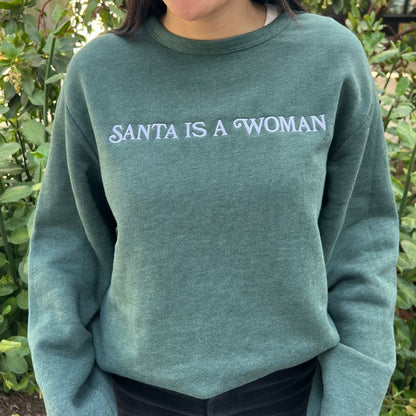 Santa Is A Woman Crewneck