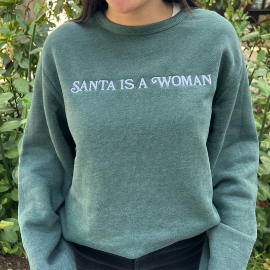 Santa Is A Woman Crewneck