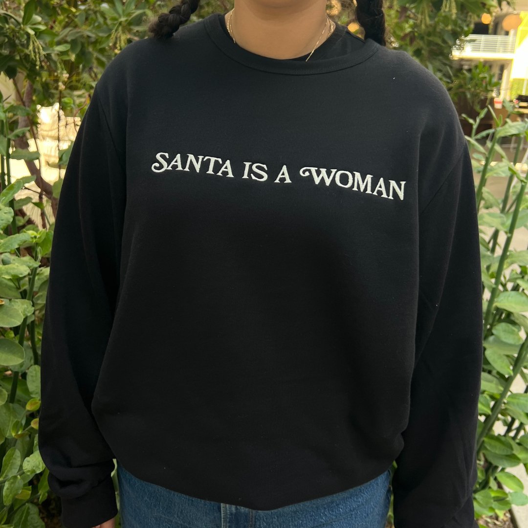 Santa Is A Woman Crewneck