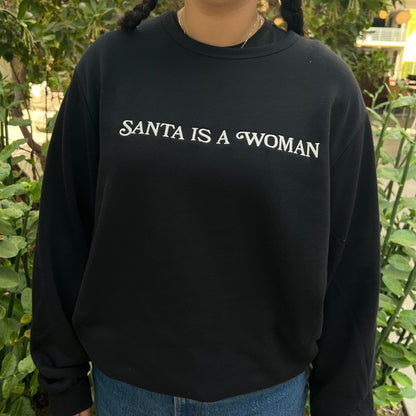 Santa Is A Woman Crewneck