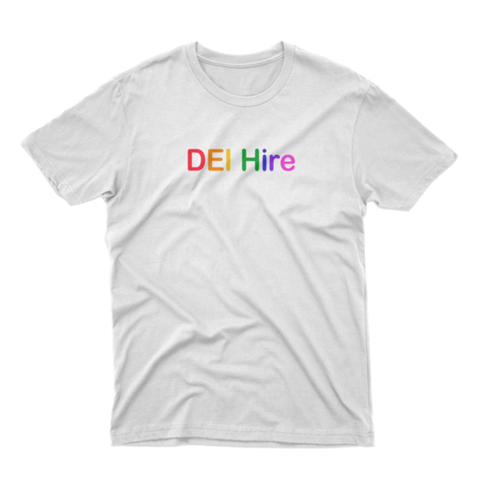 DEI Hire T-Shirt