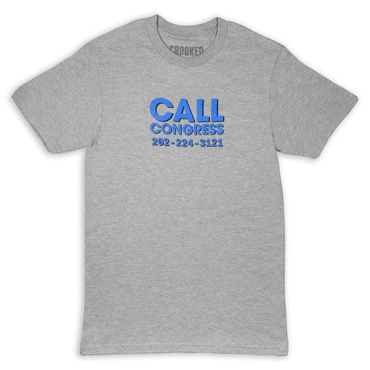 CALL NOW Call Congress Grey Unisex T-Shirt