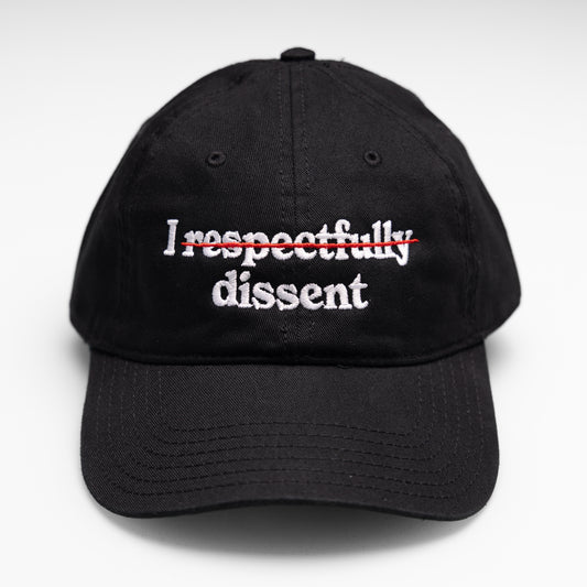 I Respectfully Dissent Hat
