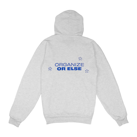 Vote Save America Organize or Else Hoodie