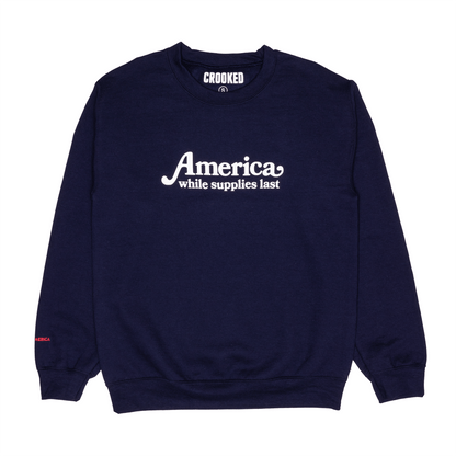 America While Supplies Last Crewneck