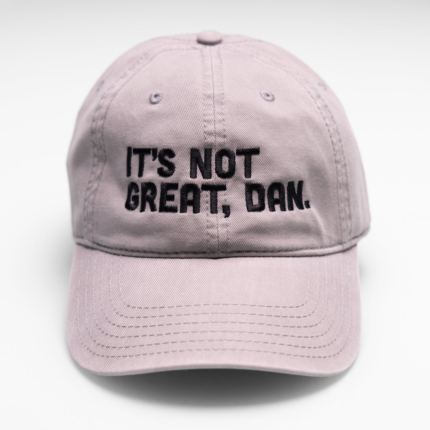 It's Not Great, Dan Hat