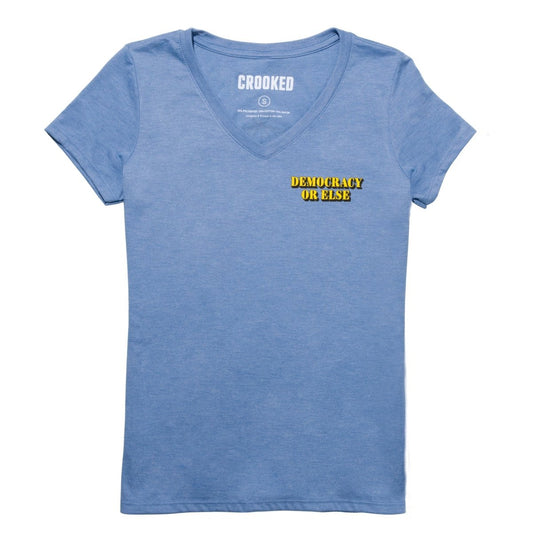 Democracy or Else V-Neck T-Shirt
