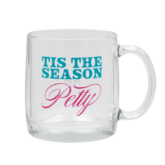 Tis The Season To Be Petty Mug
