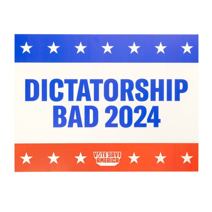 Dictatorship Bad Yard Sign