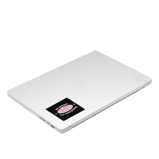 Let Women Run Everything Sticker