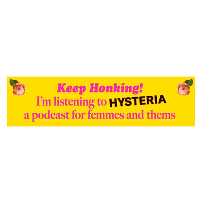Hysteria Bumper Sticker
