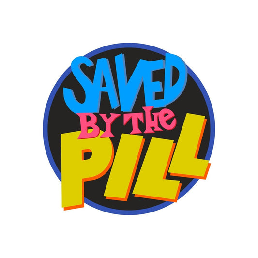 Saved By The Pill Sticker