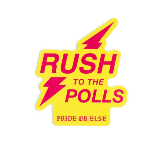 Rush to the Polls Sticker