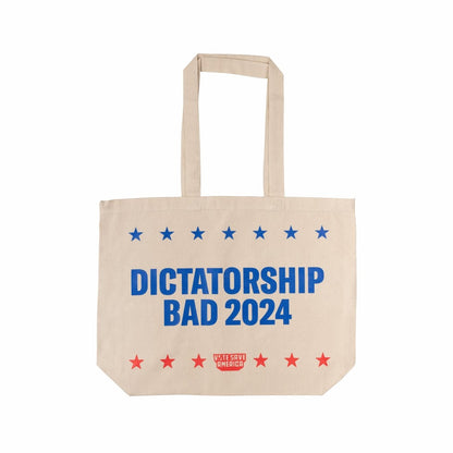 Dictatorship Bad Tote Bag