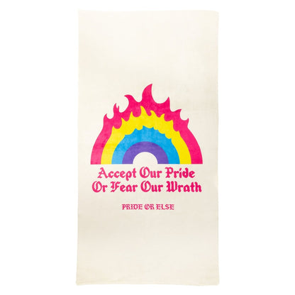 Accept Our Pride Feel Our Wrath Towel