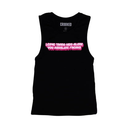 Crooked Leave Trans Kids Alone You Absolute Freaks Black Tank