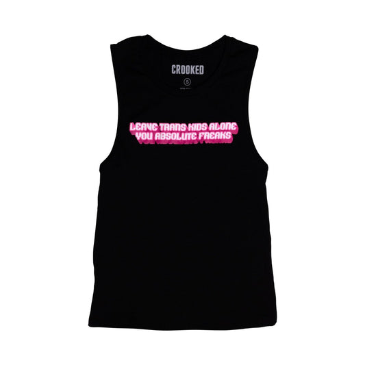 Crooked Leave Trans Kids Alone You Absolute Freaks Black Tank