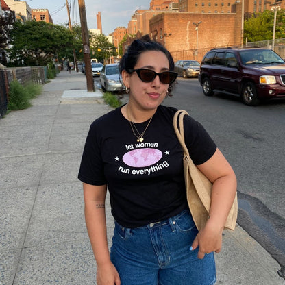 Let Women Run Everything T-Shirt