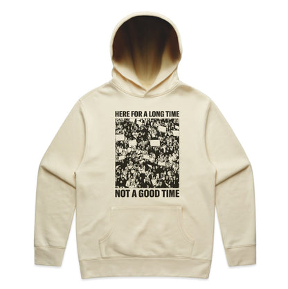 Here For a Long Time Hoodie