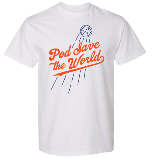 Pod Save the World T-Shirt