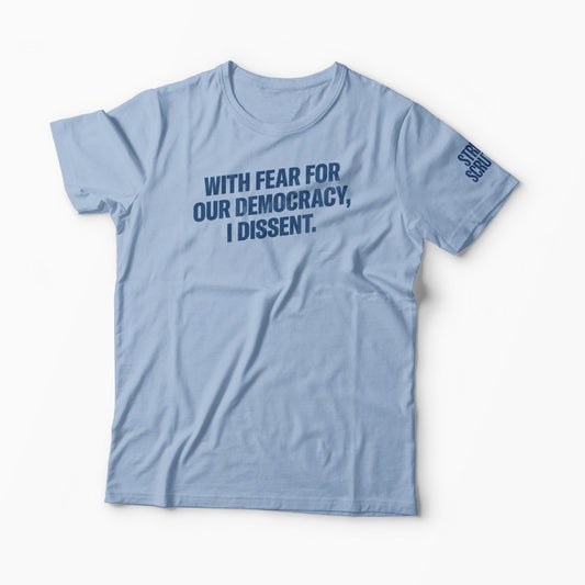With Fear I Dissent T-Shirt