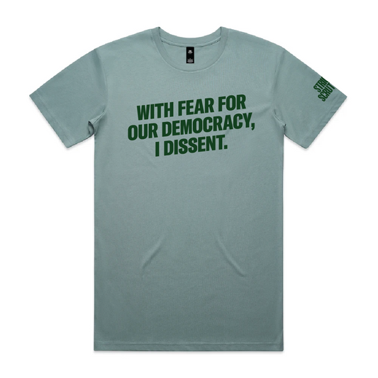 With Fear I Dissent T-Shirt - Green
