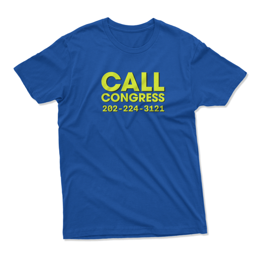 CALL NOW Call Congress Unisex T-Shirt