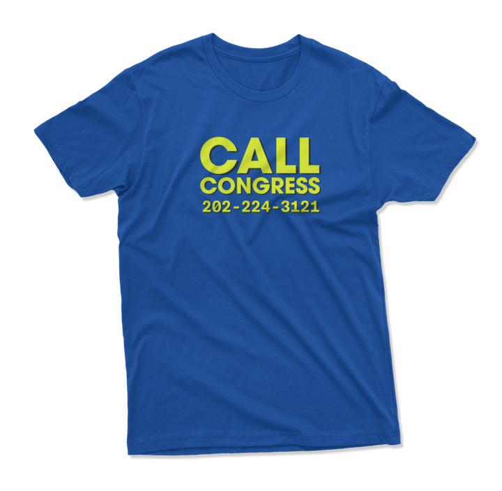 CALL NOW Call Congress Unisex T-Shirt