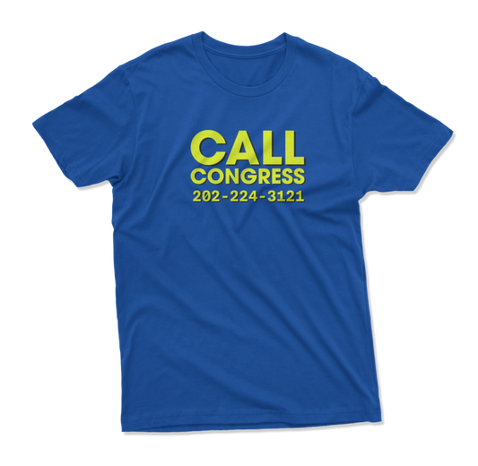 CALL NOW Call Congress Unisex T-Shirt