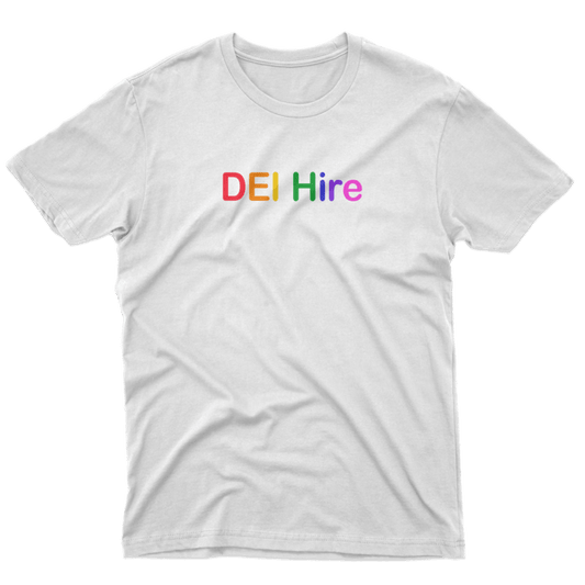 DEI Hire T-Shirt