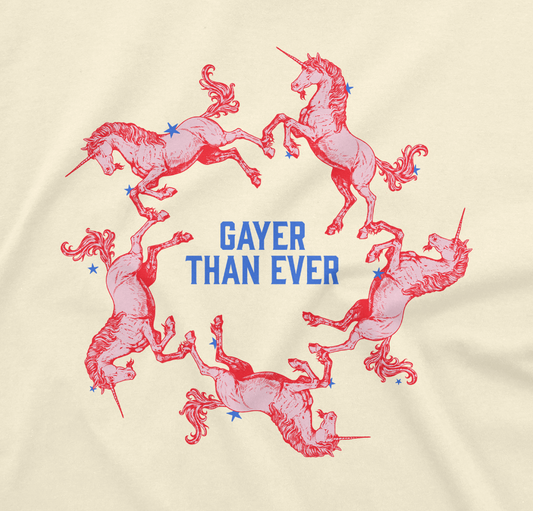 Gayer Than Ever Graphic T-Shirt