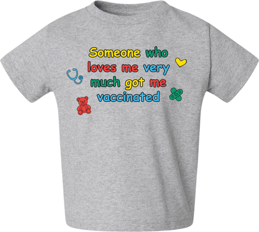 Got Me Vaccinated Toddler T-Shirt