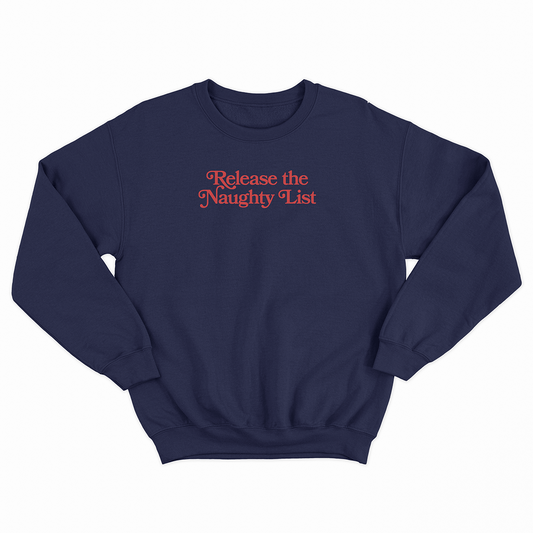 Release the Naughty List Crewneck