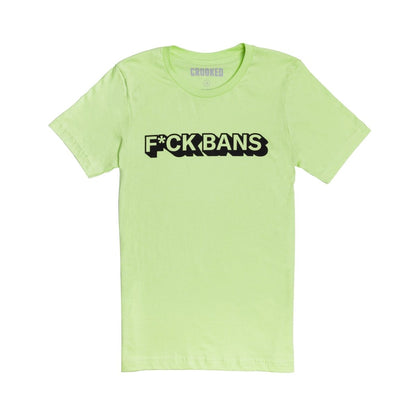 Crooked F*ck Bans Spring Green T-Shirt