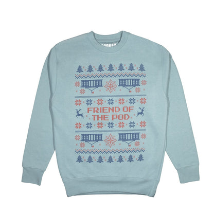 Friend Of The Pod Holiday Sweatshirt