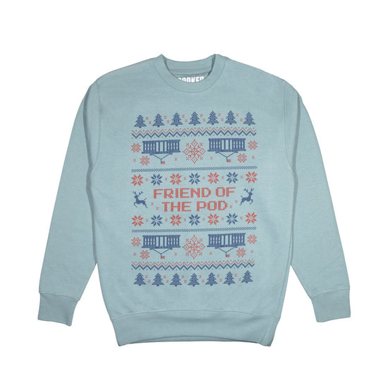 Friend Of The Pod Holiday Sweatshirt