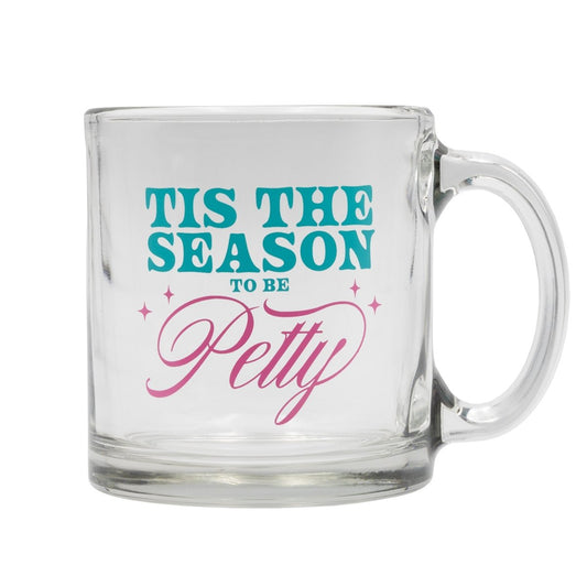 Tis The Season To Be Petty Mug