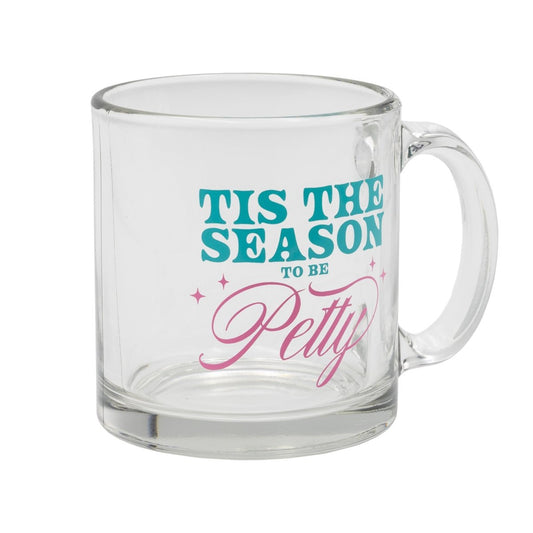 Tis The Season To Be Petty Mug