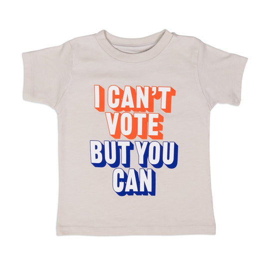 I Can't Vote But You Can Toddler T-Shirt
