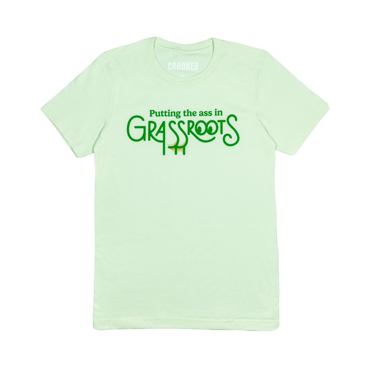 Putting The Ass In Grassroots T-Shirt